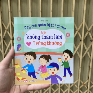 Bé không tham lam trúng thưởng - Dạy con quản lý tài chính